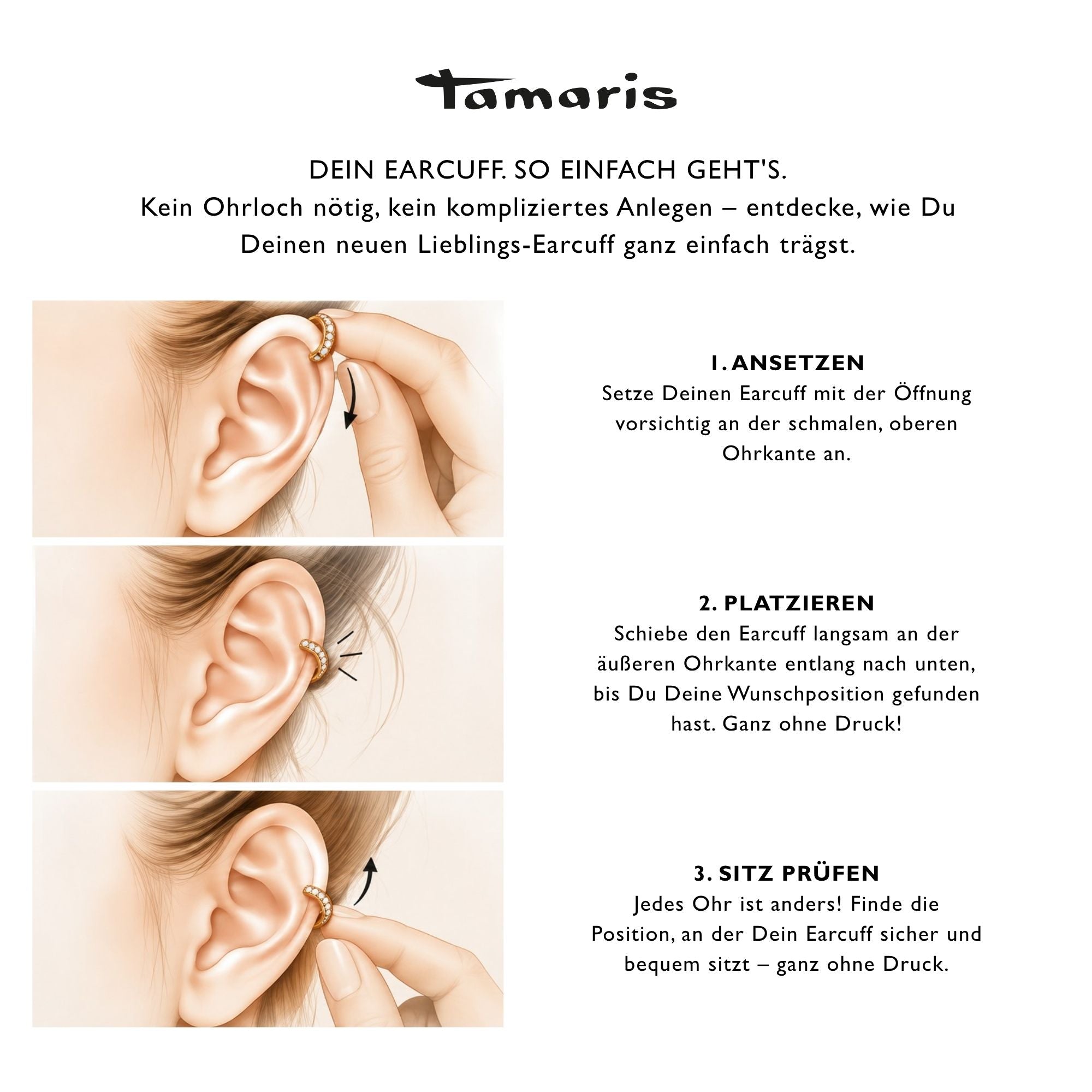 Illustrierte Schritt-für-Schritt-Anleitung für Tamaris Ear Cuffs ohne Ohrloch. Drei Abbildungen zeigen, wie der goldfarbene Earcuff an der oberen Ohrkante angesetzt, sanft nach unten geschoben und auf einen bequemen, sicheren Sitz überprüft wird.